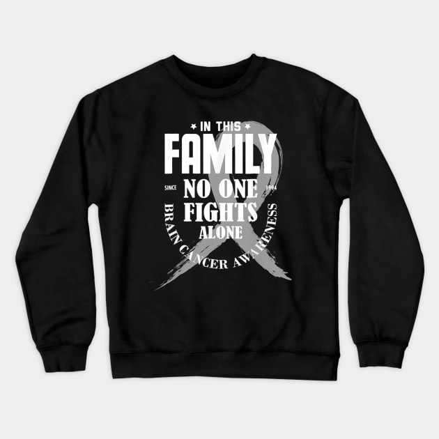 In This Family No One Fights Alone Brain Cancer Crewneck Sweatshirt by Antoniusvermeu